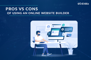 3 Pros Vs Cons Of Using An Online Website Builder | EitBiz