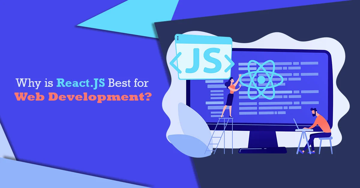 Why is ReactJS Best for Web Development?