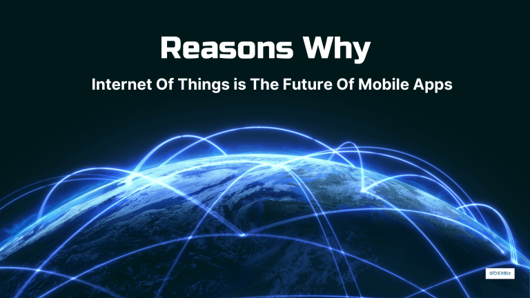 Reasons Why Internet Of Things Is The Future Of Mobile Apps