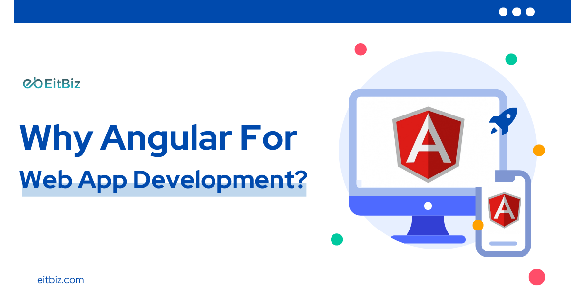 Why Angular For Web App Development