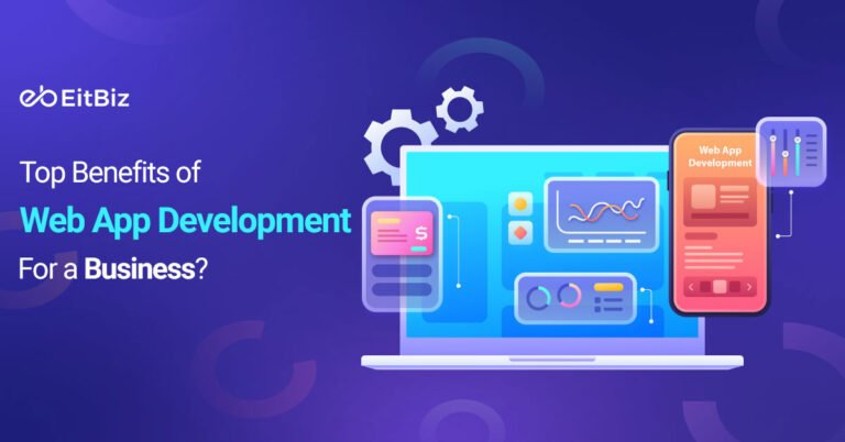 Top benefits of web app development for a business