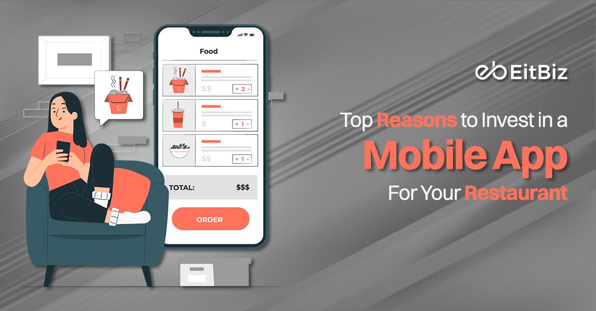 Top Reasons to Invest in a Mobile App for Your Restaurant