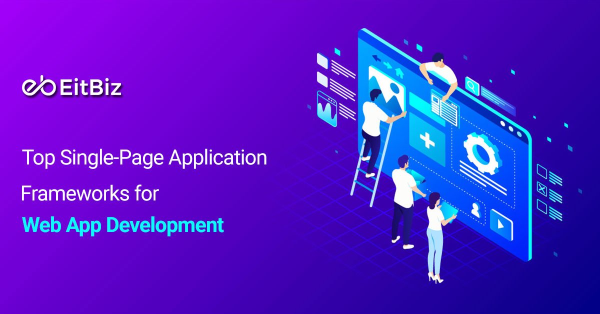 Top Single-Page Application Frameworks for Web App Development