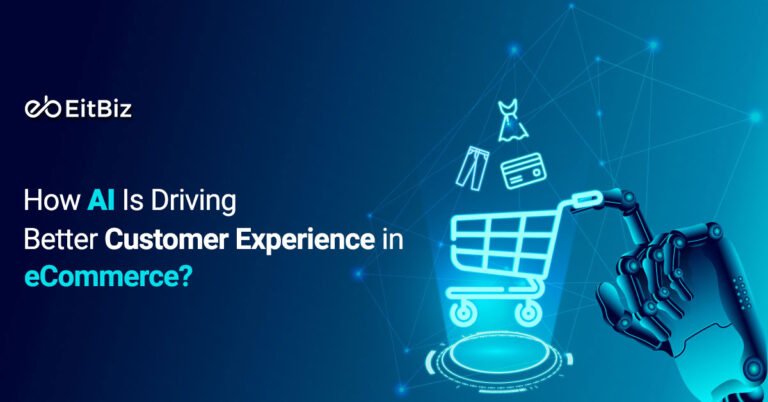 How AI Is Driving Better Customer Experience in eCommerce?