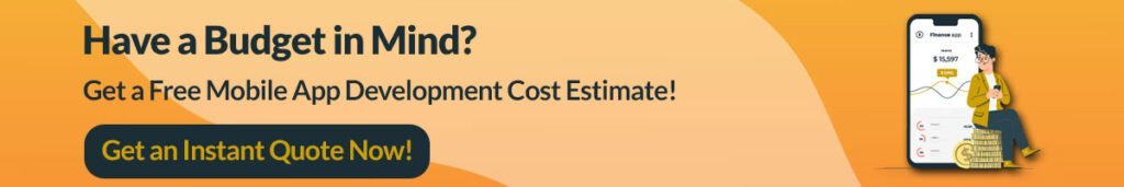 Get a free Mobile App Development Cost Estimate