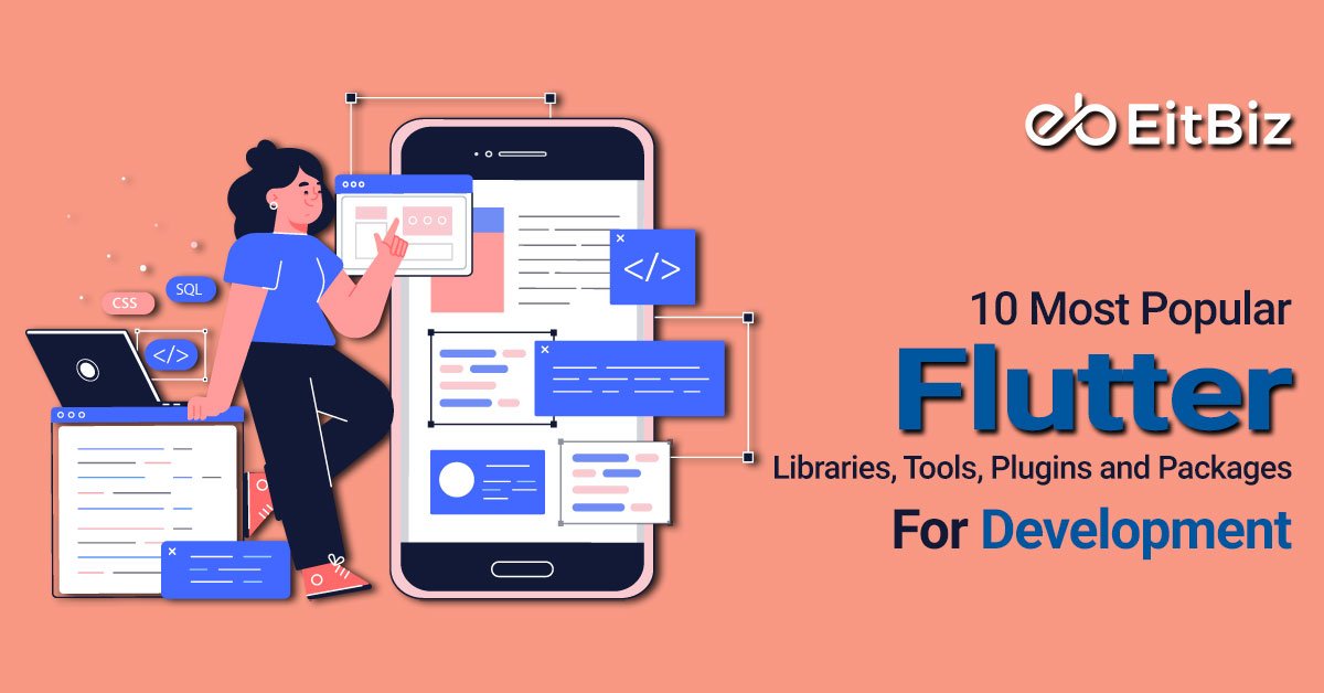 Most Popular Flutter Libraries, Tools, Plugins and Packages for Development