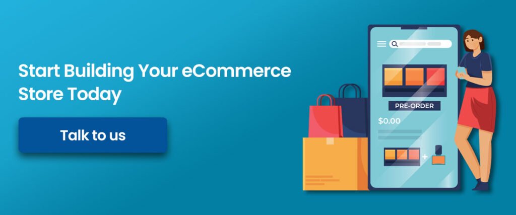 Start Building Your eCommerce Store Today
