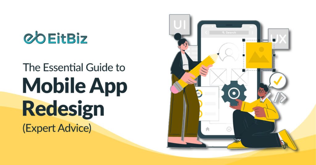 The Essential Guide to Mobile App Redesign (Expert Advice)