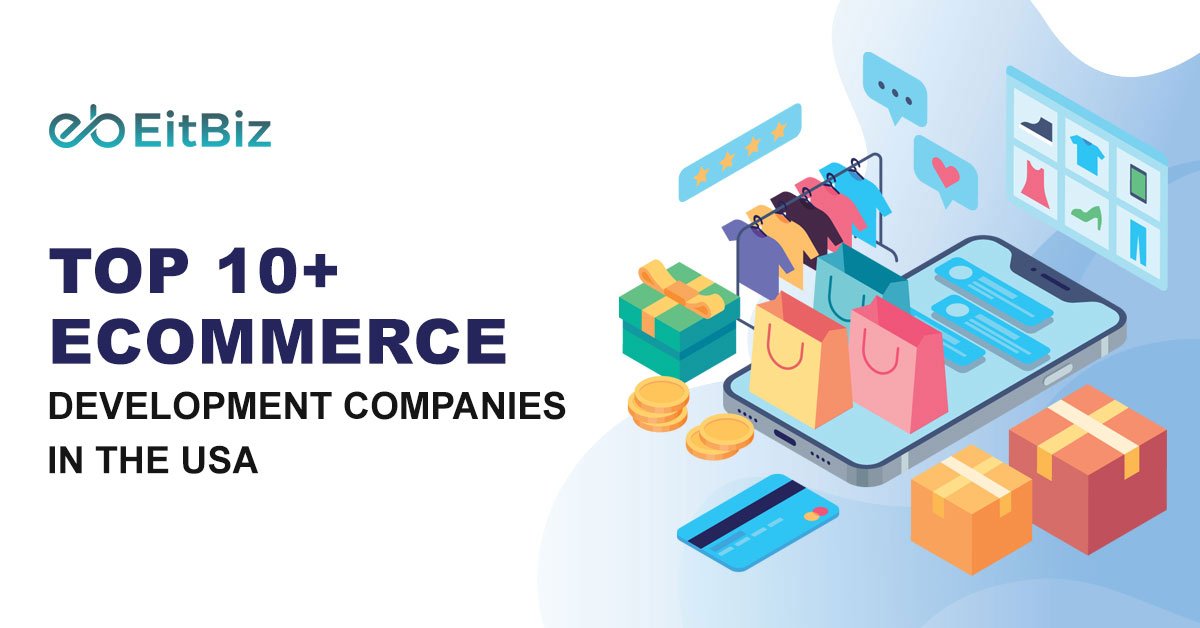 Top 10+ eCommerce Development Companies in the USA