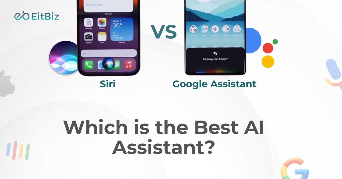 Siri vs. Google Assistant: Which is the Best AI Assistant in 2025?