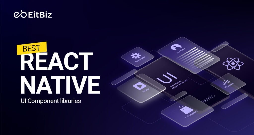 Best React Native UI Component Libraries in 2025